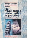 Aplicatiile matematicii in practica, manual pentru clasa IX-a