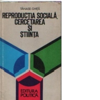 Reproductia sociala, cercetarea si stiinta