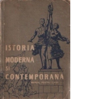 Istoria moderna si contemporana - Manual pentru clasa a X-a