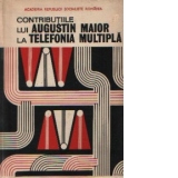 Contributiile lui Augustin Maior la Telefonia Multipla