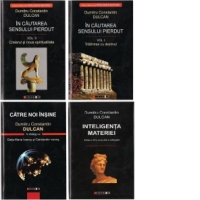 Pachet promotional Dumitru Constantin Dulcan (3 carti): In cautarea sensului pierdut (vol. 1+2). Inteligenta materiei , editia a III-a revizuita si adaugita. CATRE NOI INSINE.
