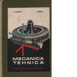 Mecanica tehnica - Manual pentru scolile profesionale, Editia a V-a