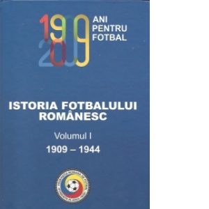 Istoria fotbalului romanesc (2 volume)