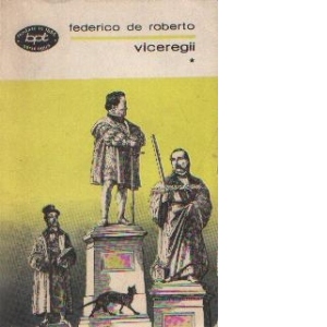 Viceregii - Roman, Volumele I si II