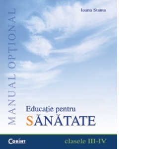 EDUCATIE PENTRU SANATATE - manual optional III-IV