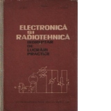 Electronica si radiotehnica - Indreptar de lucrari practice