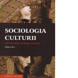 Sociologia culturii. Antologie autori straini