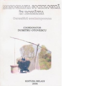Monografia sociologica in Romania. Cercetari contemporane