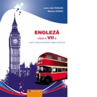 Engleza clasa a VII-a. Caiet auxiliar pentru limba engleza