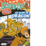 Scooby-Doo cu ochii pe dragon
