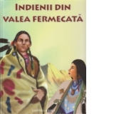 Indienii din Valea Fermecata