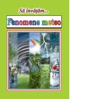 Sa invatam... Fenomene meteo (Planse)