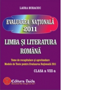 Evaluarea Nationala 2011 - Limba si Literatura Romana clasa a VIII-a