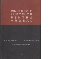 Din culisele luptelor pentru Ardeal