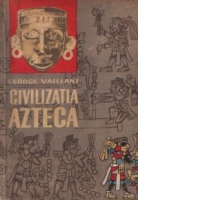 Civilizatia azteca