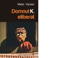 Domnul K. eliberat