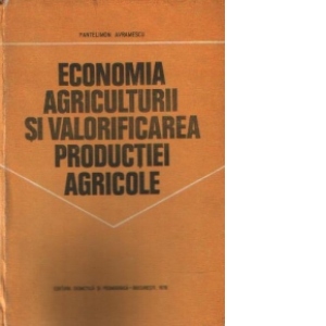 Economia agriculturii si valorificarea productiei agricole