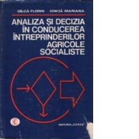 Analiza si decizia in conducerea intreprinderilor agricole socialiste