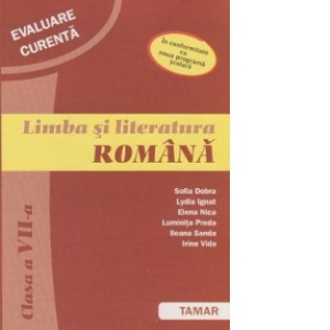 Limba si literatura romana. Clasa a VIII-a - Evaluare curenta (in conformitate cu noua programa scolara)