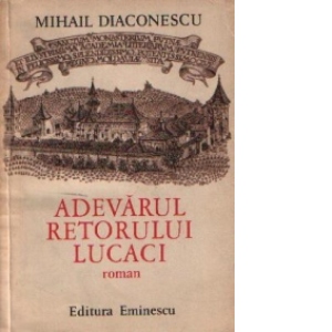 Adevarul retorului Lucaci - Roman