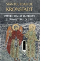 Cunoasterea de Dumnezeu si cunoasterea de sine