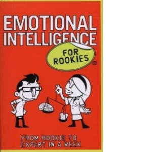 Emotional Intelligence For Rookies