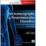 Electromyography and Neuromuscular Disorders. Clinical-Electrophysiologic Correlations. 3rd Edition