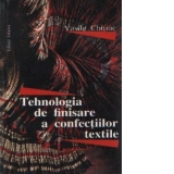 Tehnologia de finisare a confectiilor textile