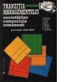 Tranzitia managementului societatilor comerciale romanesti - Perioada 1990-2000