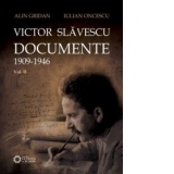 Victor Slavescu. Documente. (1909-1946) vol. II