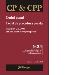 Codul penal. Codul de procedura penala (actualizat 1 nov.2010 conform Legii pentru accelerarea solutionarii proceselor)