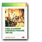 China: de la imperiu la Republica populara 1900-1949