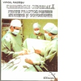 Chirurgie generala - probe practice pentru examene si concursuri, editia a II-a, revazuta si adaugita