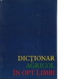Dictionar agricol in opt limbi: rusa - bulgara - ceha - polona - maghiara - romana - germana - engleza, Volumele I si II