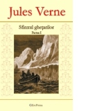 Jules Verne - nr.2 - Sfinxul ghetarilor (volumul I)