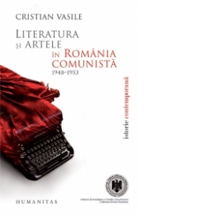 Literatura si artele in Romania comunista 1948-1953