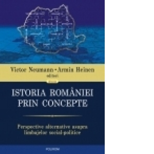 Istoria Romaniei prin concepte. Perspective alternative asupra limbajelor social-politice