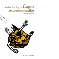 Capela excomunicatilor. Povestiri ultimative
