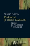 Darwin si dupa Darwin. Studii de filozofie a biologiei