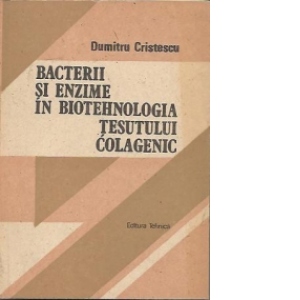 Bacterii si enzime in biotehnologia tesutului colagenic