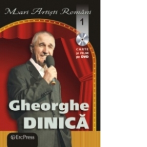 Gheorghe Dinica (Carte si film pe DVD)