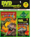 DVD Enciclopedia Junior nr. 1. Pasi spre cunoastere - Dinozaurii (carte + DVD)