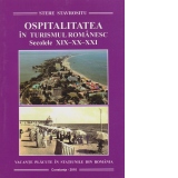 Ospitalitatea in turismul romanesc. Secolele XIX-XX-XXI. Vacante placute in  statiunile din Romania