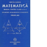 Matematica - Manual pentru clasa a X-a, Geometrie. Probabilitati. Statistica - Profil M1