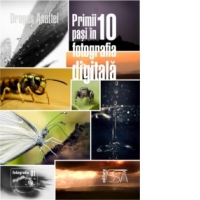 Primii 10 pasi in fotografia digitala