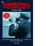 Churchill In Normandy 12 June 1944