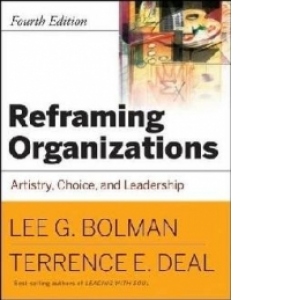 Reframing Organizations 4th