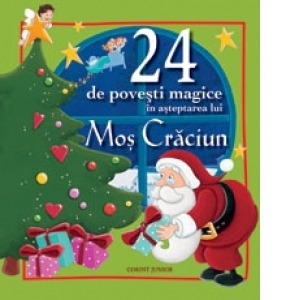 24 DE POVESTI MAGICE IN ASTEPTAREA LUI MOS CRACIUN