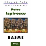 Petre Ispirescu - Basme (texte comentate)