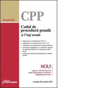 Codul de procedura penala si 5 legi uzuale - actualizat 20 noiembrie 2010